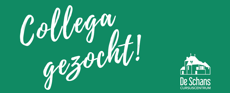 Vacature_collega-gezocht_CursuscentrumdeSchans